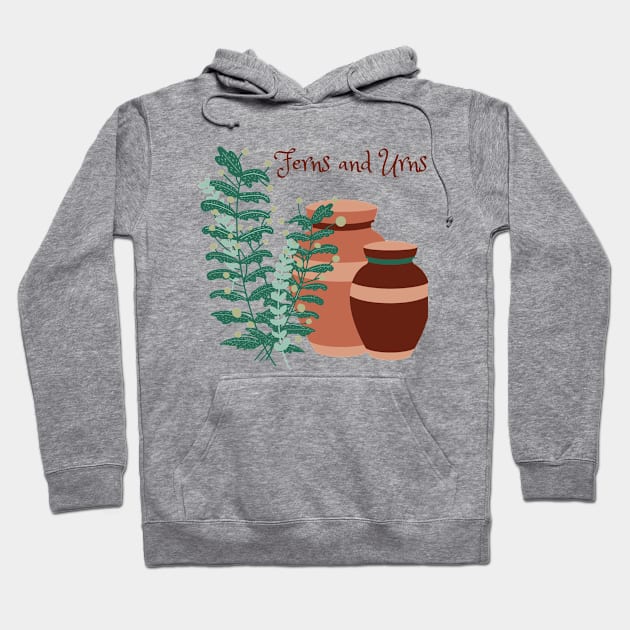 Ferns and Urns, Gardening T-Shirt, Garden Lover, Greenhouse Kit Hoodie by Style Conscious